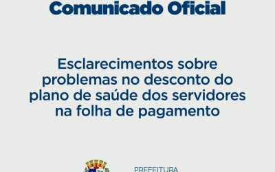 Esclarecimentos sobre problemas no desconto do plano de saúde dos servidores na folha de pagamento